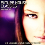 Future House Classics Vol 10