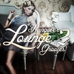 Hangover Lounge Grooves Vol 2 (Very Best Of Relaxing Chill Out Pearls)