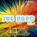 Sub Hard Vol 1 (The Best In Hardest Styles)