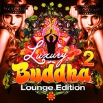 Luxury Buddha Lounge Edition Vol 2 (An Extravaganza Composition Of Uptempo Lounge Music)