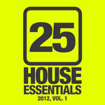 25 House Essentials 2012 Vol 1
