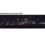 Ghettotech EP Summer 2012: Glitch House Trap & Moombahton