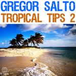 Gregor Salto Tropical Tips 2