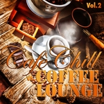 Cafe Chill Vs Coffee Lounge Vol 2 (The Luxury Selection Of Sunny Lounge Music)