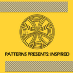 Patterns Presents Inspired