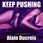 Keep Pushing House Music Session Vol 01 Selected By Alain Ducroix