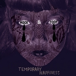 Temporary Happiness