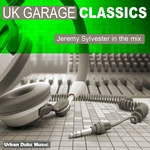 UK Garage Classics: Jeremy Sylvester In The Mix (unmixed tracks)