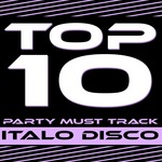 Top 10 Party Must Track: Italo Disco