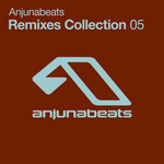 Anjunabeats Remixes Collection 05