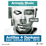 Antillas & Dankann Best Remixes 2002 2012 Vol 2