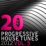 20 Progressive House Tunes 2012 Vol 5