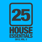 25 House Essentials 2012 Vol 2