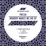 Nobody Makes Me Do EP