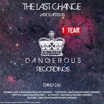 The Last Chance: 1 Year Of Dangerous Recordings