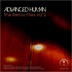 Advanced Human: The Remix Files Vol 2