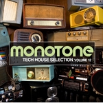 Monotone Vol 12 (Tech House Selection)