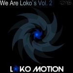 We Are Loko's Vol 2