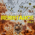 OvercomingThe Last Resistence Vol 2