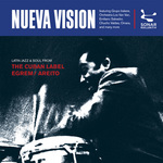 Nueva Vision: Latin Jazz & Soul From The Cuban Label Egrem/Areito