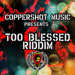 Too Blessed Riddim