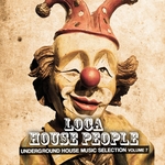 Loca House People Vol 7 (Underground House Music Selection)
