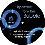 Dispatches From The Bubble Vol 1