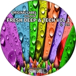 Original Label Presents Fresh Deep & Tech Vol 1