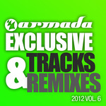 Armada Exclusive Tracks & Remixes 2012 Vol 6