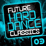 Future Hard Dance Classics Vol 3