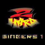 2 Hard Singers 1