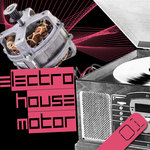 Electro House Motor Vol 1