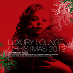 Luxury Lounge Christmas 2012 (unmixed tracks)