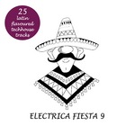 Electrica Fiesta 9 Latin Flavoured Techhouse Tracks