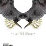 Te Quiero (remixes)