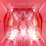 4 Years LGM Part 1