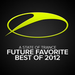 A State Of Trance: Future Favorite Best Of 2012