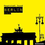 Hauptstadt Sound Berlin Vol 1