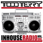 Todd Terry Presents InHouse Radio Vol 1