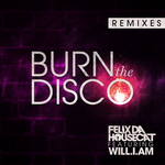 Burn The Disco (remixes)