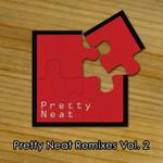 Pretty Neat Remixes Vol 2