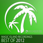 Magic Island Recordings Best Of 2012