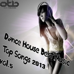 Dance House Best Music Top Songs 2013 Vol 5