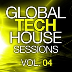 Global Tech House Sessions Vol 4