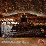 Yolotl: Los Remixes