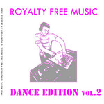 Royalty Free Music (Dance Edition Vol 2)