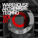 Warehouse Anthems: Techno Vol 1