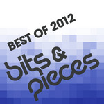 Bits & Pieces: Best Of 2012