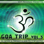 Goa Trip V3: Best Of Goa Progressive Psy Fullon Psy Psychedelic Trance