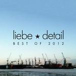 Liebe Detail: Best Of 2012
